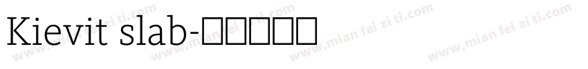 Kievit slab字体转换